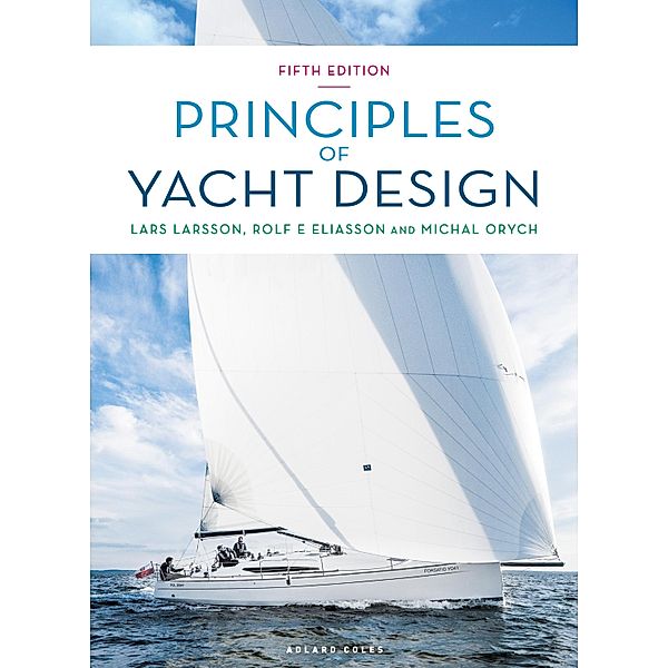 Principles of Yacht Design, Lars Larsson, Rolf Eliasson, Michal Orych