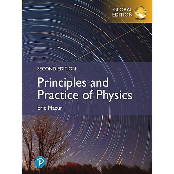 Principles & Practice of Physics, Global Edition, Eric Mazur