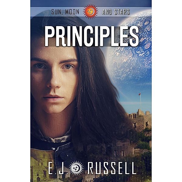 Principles (Sun, Moon, and Stars, #2) / Sun, Moon, and Stars, E. J. Russell