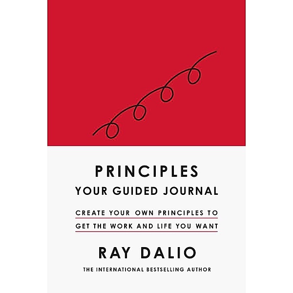 Principles: Your Guided Journal, Ray Dalio