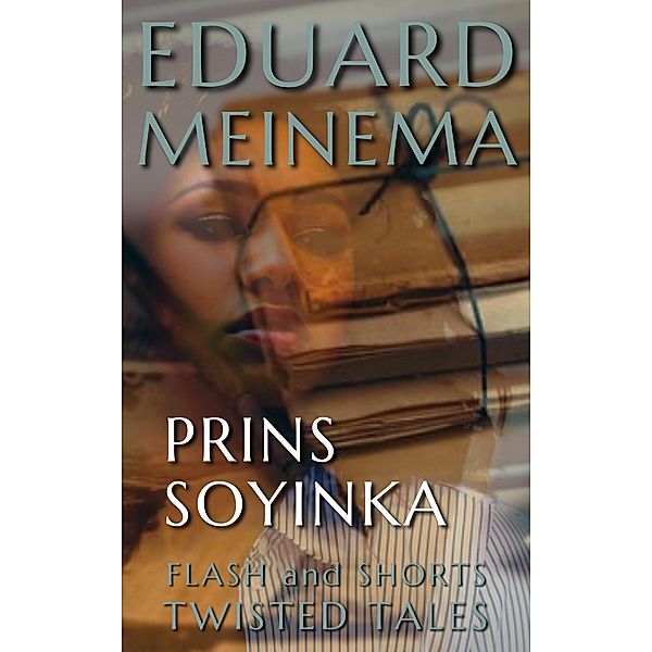 Prins Soyinka (Flash & Shorts (Nederlandstalig)) / Flash & Shorts (Nederlandstalig), Eduard Meinema