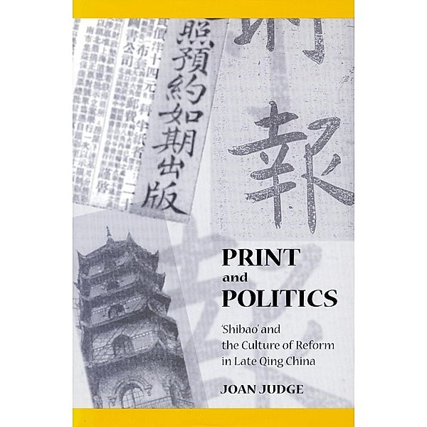 Print and Politics / Studies of the Weatherhead East Asian Institute, Columbia University, Joan Judge
