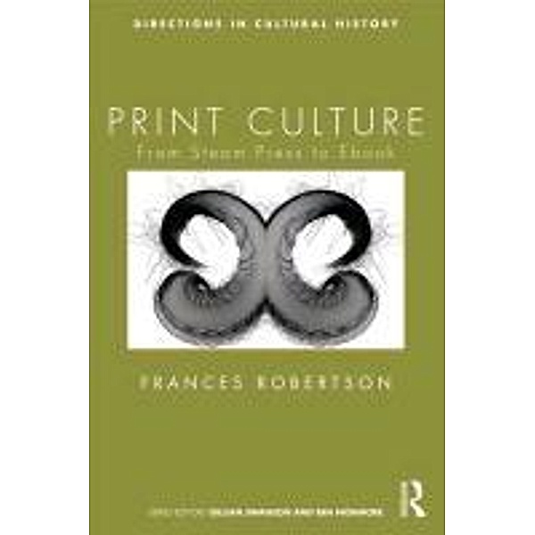Print Culture: From Steam Press to eBook, Frances Robertson