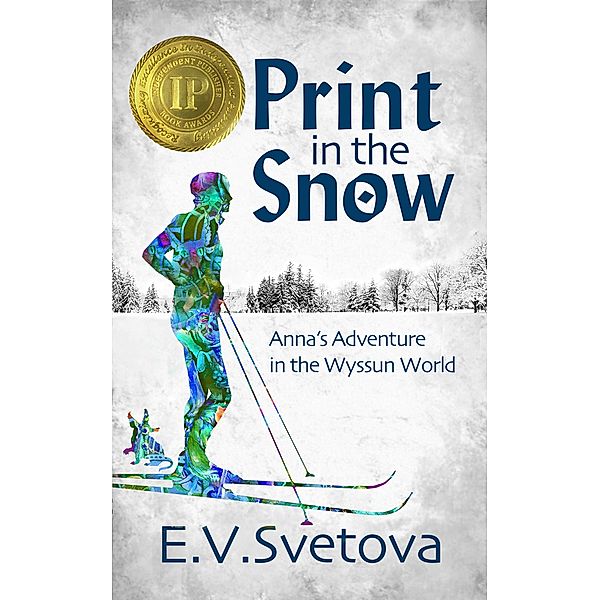 Print In The Snow: Anna's Adventure In The Wyssun World (The Green Hills, #1) / The Green Hills, E. V. Svetova