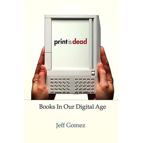 Print Is Dead, Jeff Gomez