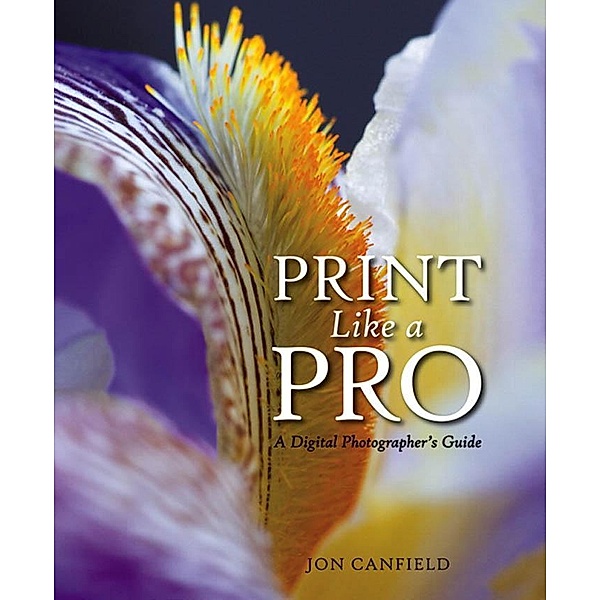Print Like a Pro, Canfield Jon