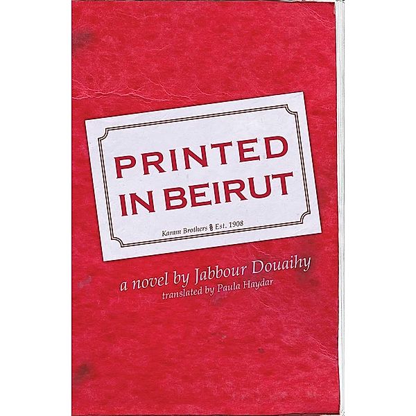 Printed in Beirut, Jabbour Douaihy