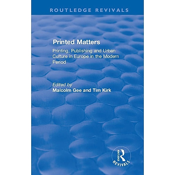 Printed Matters / Routledge Revivals, Malcolm Gee, Tim Kirk