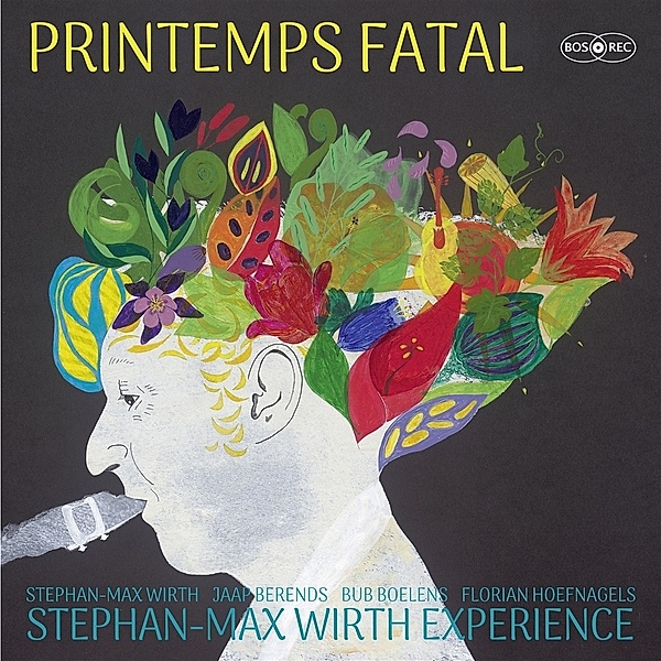 Printemps Fatal (LP), Stephan-Max Wirth Experience