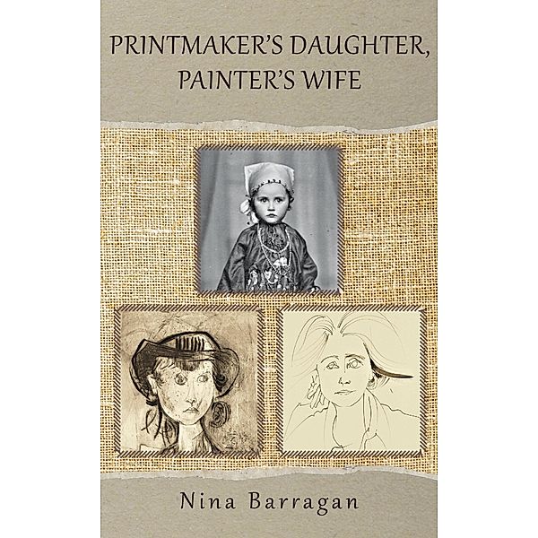 Printmaker's Daughter, Painter's Wife, Nina Barragan