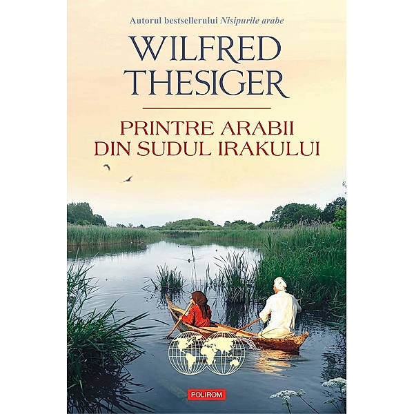 Printre arabii din sudul Irakului / Hexagon, Wilfred Thesiger