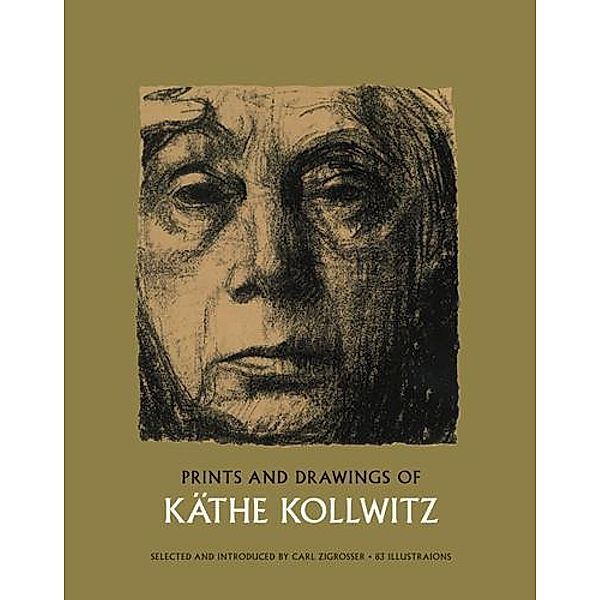 Prints and Drawings of Käthe Kollwitz / Dover Fine Art, History of Art, Käthe Kollwitz