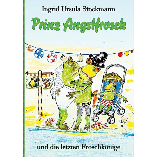 Prinz Angstfrosch, Ingrid Ursula Stockmann
