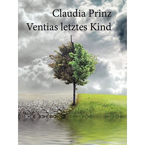 Prinz, C: Ventias letztes Kind, Claudia Prinz