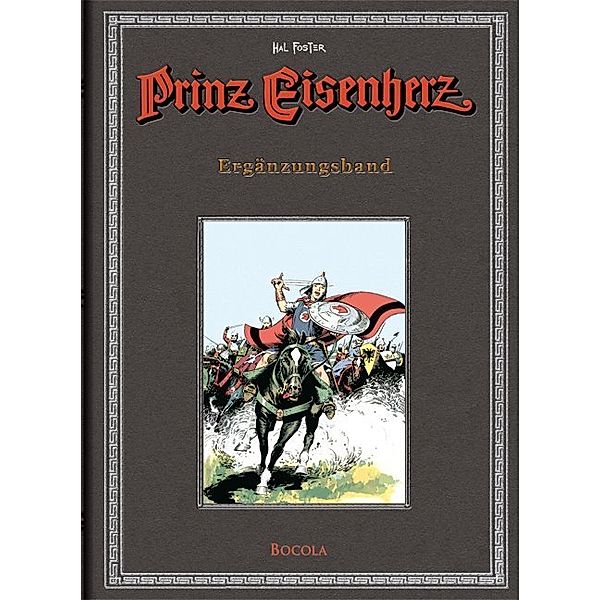 Prinz Eisenherz. Hal Foster Gesamtausgabe / BD 18 / Prinz Eisenherz. Hal Foster Gesamtausgabe / Ergänzungsband, Harold R. Foster, Horacio Diez, Andreas C. Knigge, Uwe Baumann