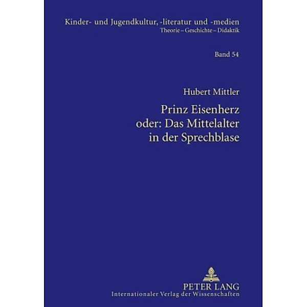 Prinz Eisenherz oder: Das Mittelalter in der Sprechblase, Hubert Mittler