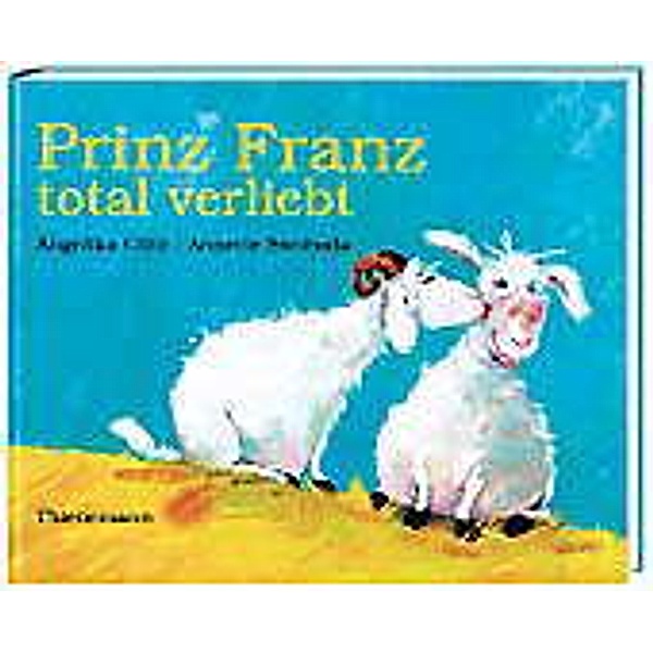 Prinz Franz total verliebt, kleine Ausgabe, Angelika Glitz, Annette Swoboda