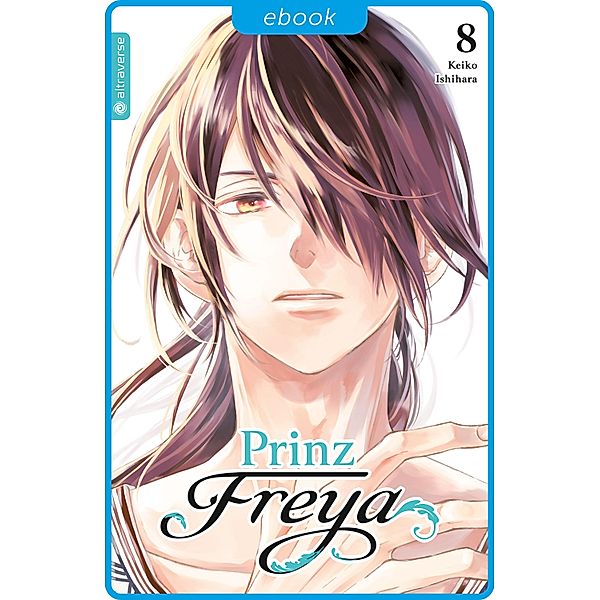 Prinz Freya 08 / Prinz Freya Bd.8, Keiko Ishihara