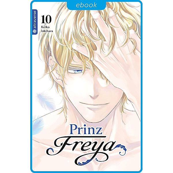 Prinz Freya 10 / Prinz Freya Bd.10, Keiko Ishihara