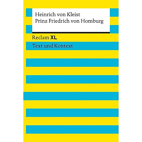 Prinz Friedrich von Homburg / Reclam XL - Text und Kontext, Heinrich von Kleist