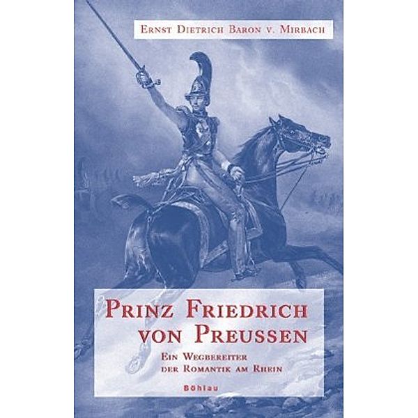 Prinz Friedrich von Preußen, Ernst von Mirbach, Ernst Dietrich Baron von Mirbach