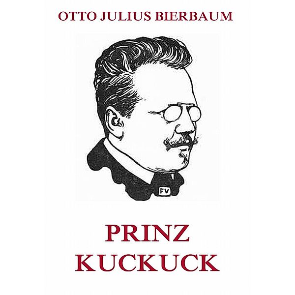 Prinz Kuckuck, Otto Julius Bierbaum