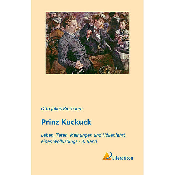 Prinz Kuckuck, Otto Julius Bierbaum