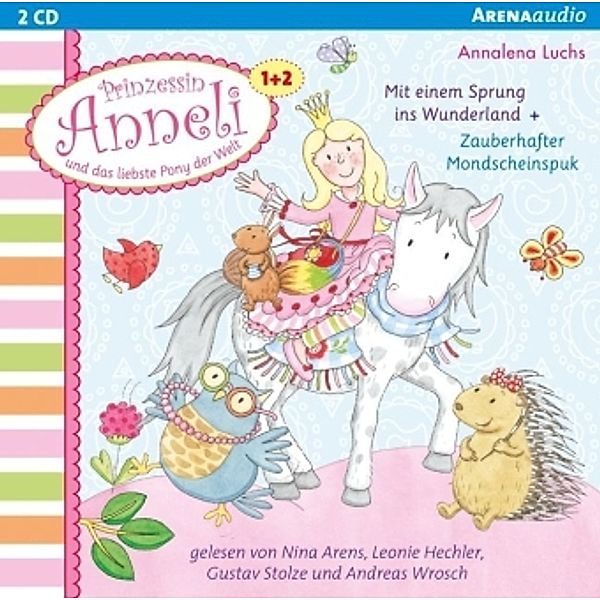 Prinzessin Anneli und das liebste Pony der Welt, 2 Audio-CDs, Annalena Luchs