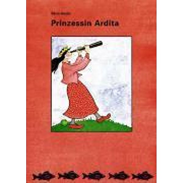 Prinzessin Ardita / Princesha Ardita, Silvia Hüsler