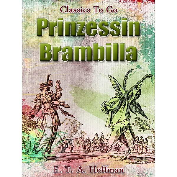 Prinzessin Brambilla, E. T. A. Hoffmann