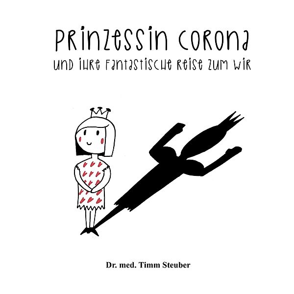 Prinzessin Corona, Dr. med. Timm Steuber