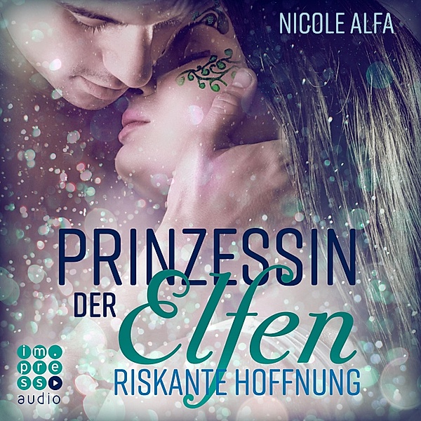 Prinzessin der Elfen - 2 - Riskante Hoffnung, Nicole Alfa