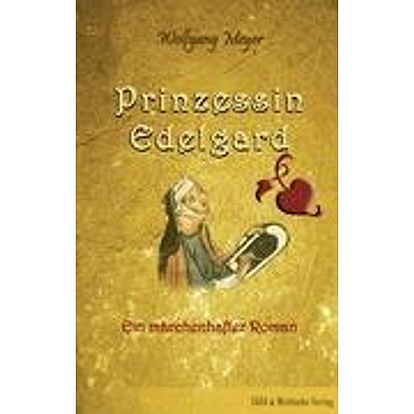 Prinzessin Edelgard, Wolfgang Meyer