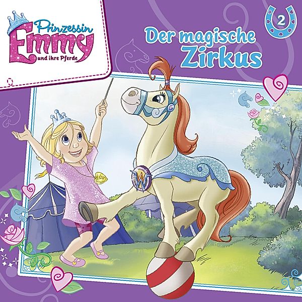 Prinzessin Emmy und ihre Pferde - 2 - Der magische Zirkus, Vincent Andreas