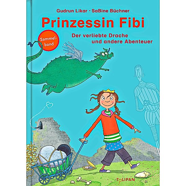 Prinzessin Fibi - Der verliebte Drache und andere Abenteuer, Gudrun Likar