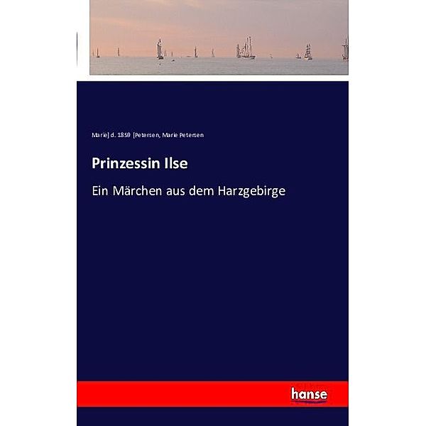 Prinzessin Ilse, Marie Petersen