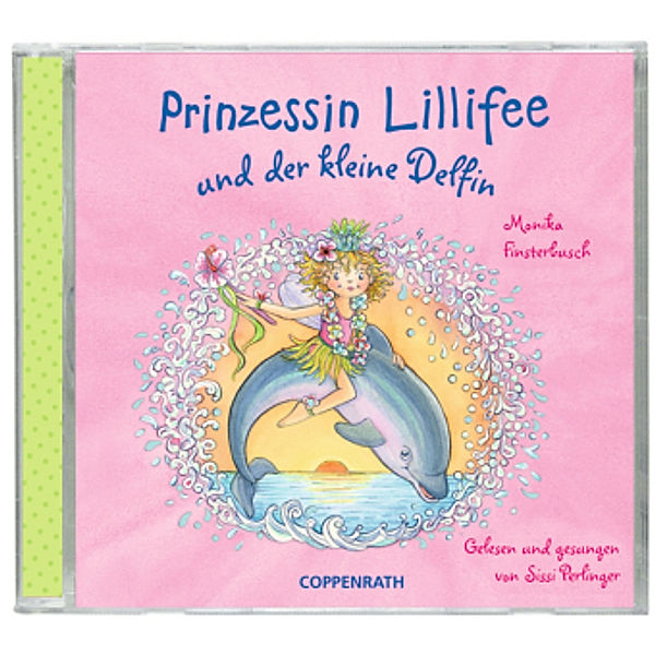 Prinzessin Lillifee - 6 - Prinzessin Lillifee und der kleine Delfin, Monika Finsterbusch