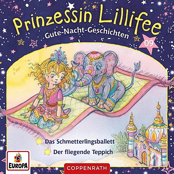 Prinzessin Lillifee - 9 - Gute-Nacht-Geschichten Folge 17+18: Das Schmetterlingsballett / Der fliegende Teppich, Mathias Schönsee, Markus Löhr