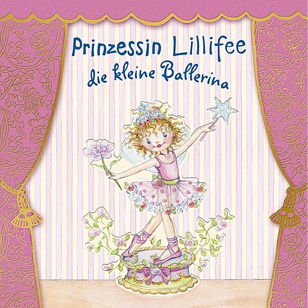 Prinzessin Lillifee die kleine Ballerina / Prinzessin Lillfee Bd.5, Monika Finsterbusch