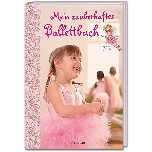 Prinzessin Lillifee - Mein zauberhaftes Ballettbuch, Hildegard Toma