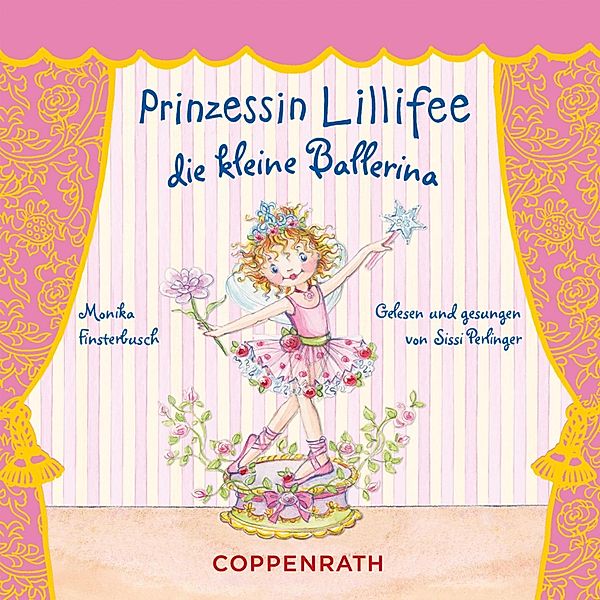 Prinzessin Lillifee - Prinzessin Lillifee - Die kleine Ballerina, Monika Finsterbusch