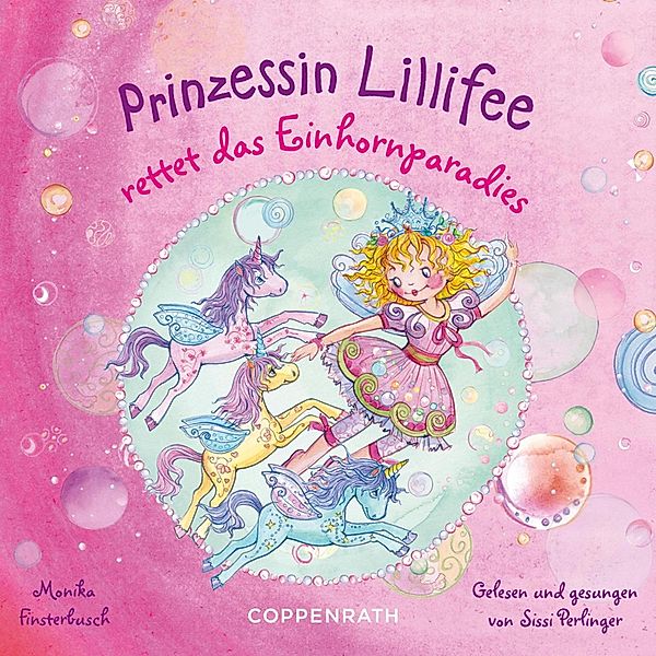 Prinzessin Lillifee - Prinzessin Lillifee rettet das Einhornparadies, Monika Finsterbusch