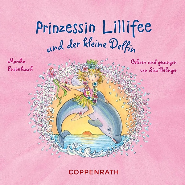 Prinzessin Lillifee - Prinzessin Lillifee und der kleine Delfin, Monika Finsterbusch