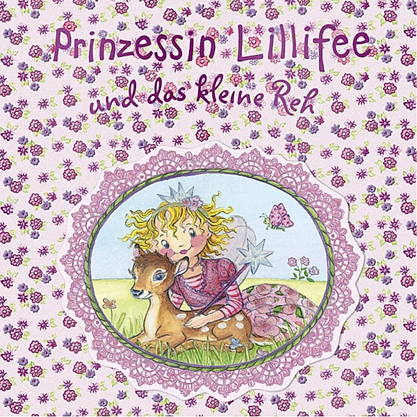Prinzessin Lillifee und das kleine Reh / Prinzessin Lillifee Bd.7, Monika Finsterbusch