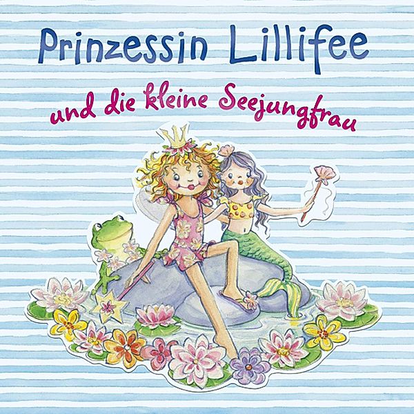 Prinzessin Lillifee und die kleine Seejungfrau / Prinzessin Lillfee Bd.3, Monika Finsterbusch