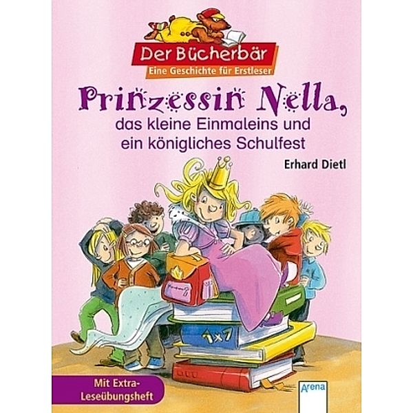 Prinzessin Nella, das kleine Einmaleins und ein königliches Schulfest, Erhard Dietl