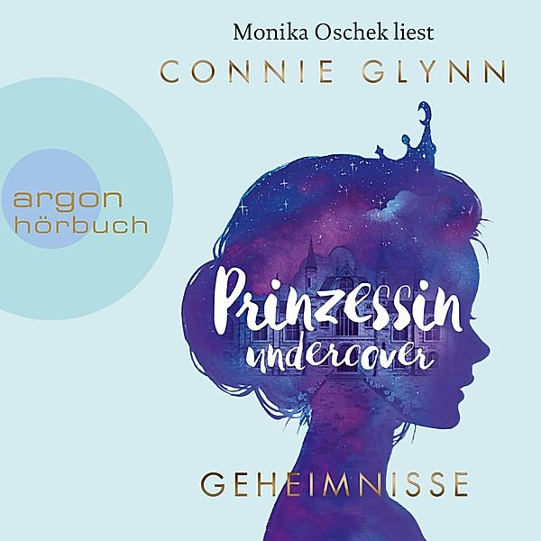 Prinzessin undercover - 1 - Geheimnisse, Connie Glynn