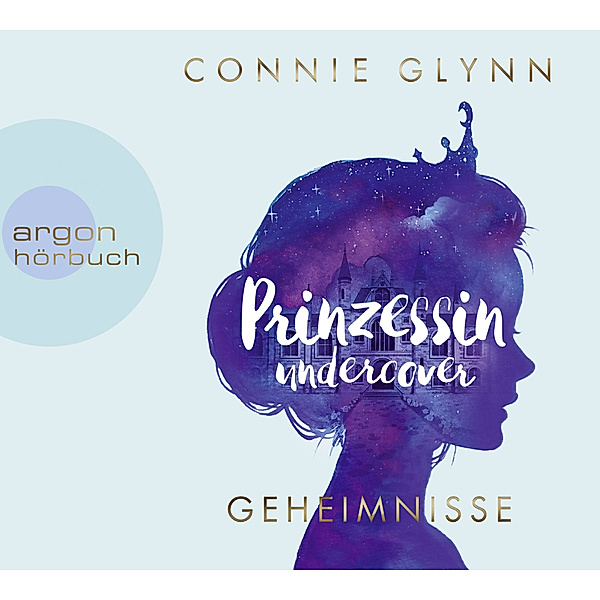 Prinzessin undercover - 1 - Geheimnisse, Connie Glynn