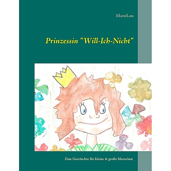 Prinzessin Will-Ich-Nicht, Marie Lou