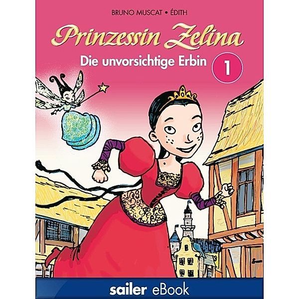 Prinzessin Zelina, Band 1: Die unvorsichtige Erbin, Bruno Muscat